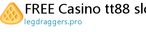 FREE Casino tt88 slot